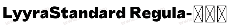 LyyraStandard Regula字体转换 LyyraStandard Regula字体转换